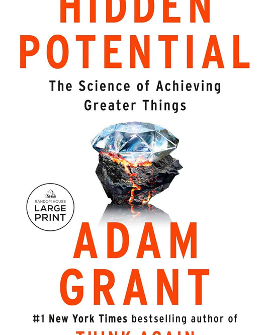 Hidden Potential : The Science of Achieving Greater Things