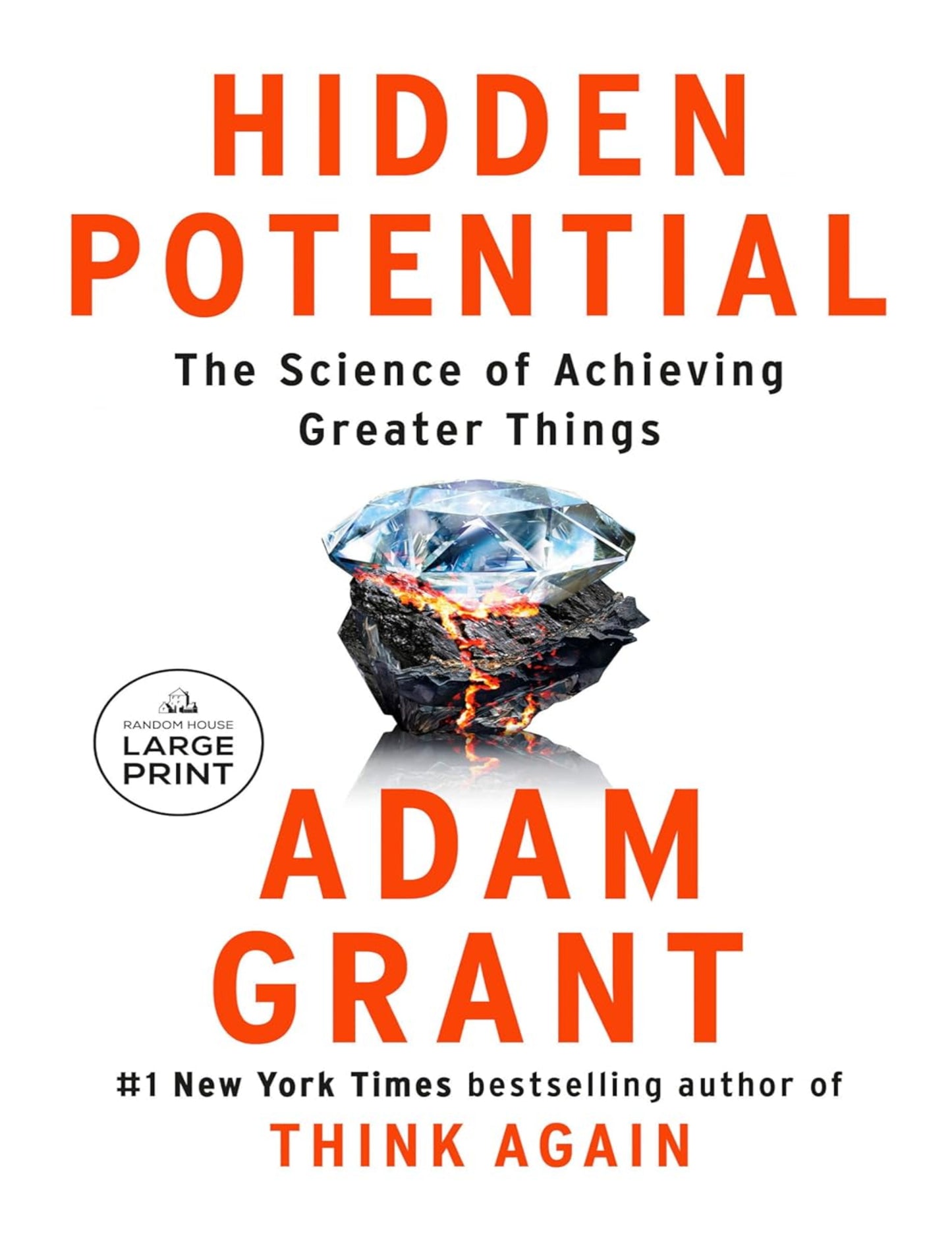 Hidden Potential : The Science of Achieving Greater Things