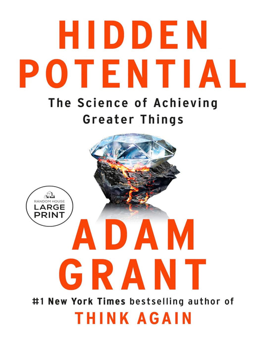 Hidden Potential : The Science of Achieving Greater Things