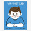 Way Past Sad