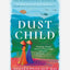 Dust Child : The International Bestseller