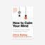 How to Calm Your Mind