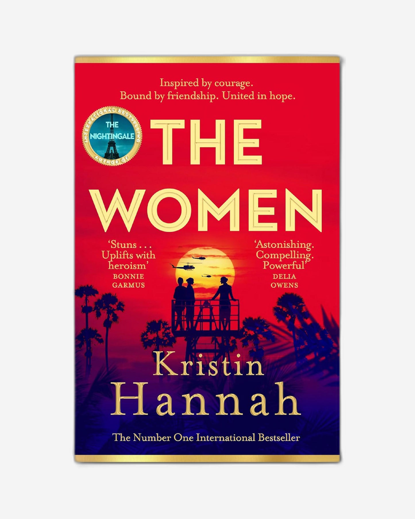 The Women : The Instant Sunday Times Bestseller from the author of The Nightingale