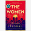The Women : The Instant Sunday Times Bestseller from the author of The Nightingale