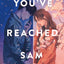 YOU'VE REACHED SAM
