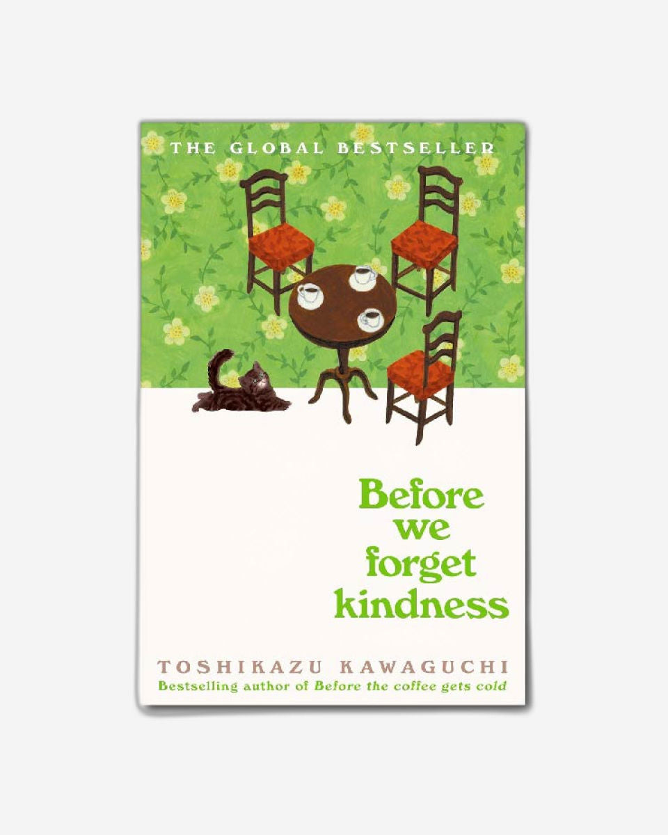 Before We Forget Kindness