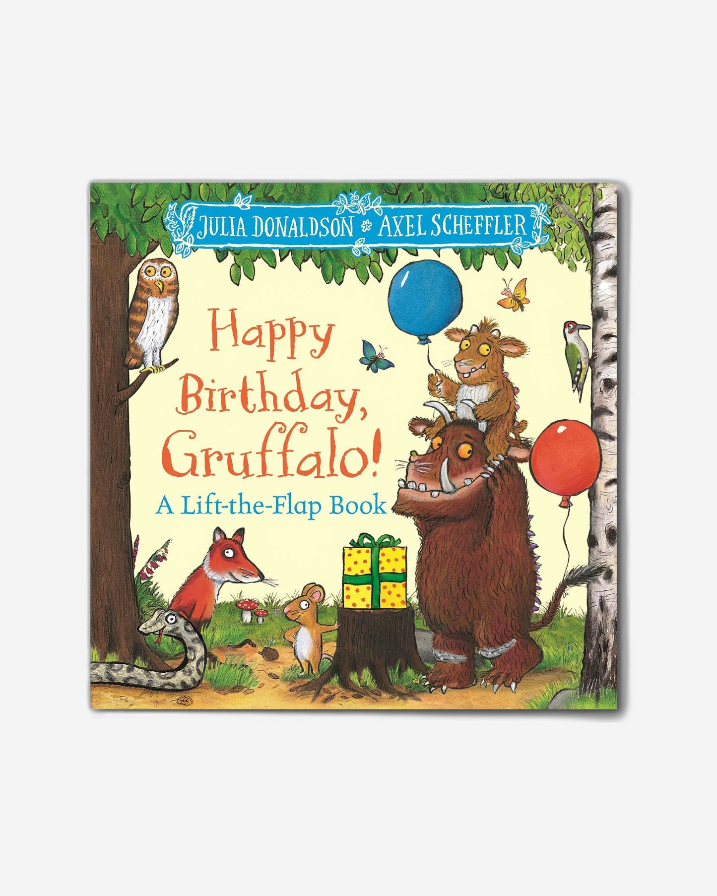 Happy Birthday, Gruffalo! : A lift-the-flap book with a pop-up ending!