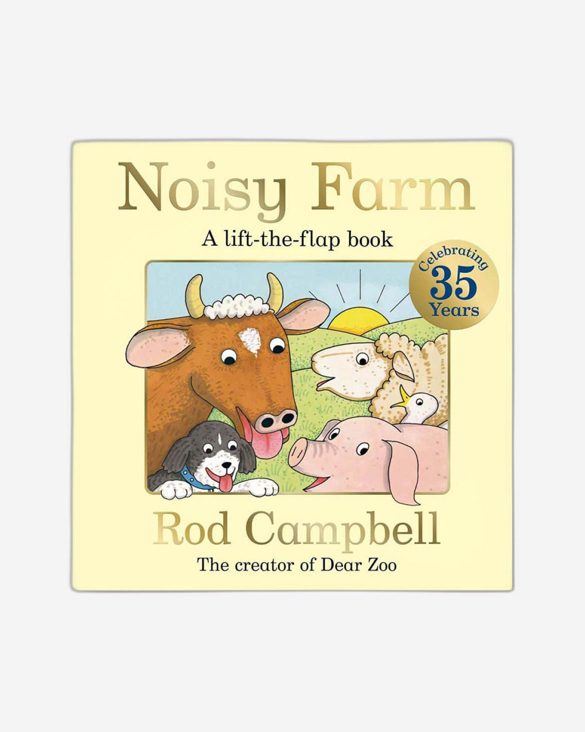 Noisy Farm : Celebrating 35 years of this bestselling lift-the-flap farm book!