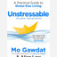 Unstressable : A Practical Guide to Stress-Free Living