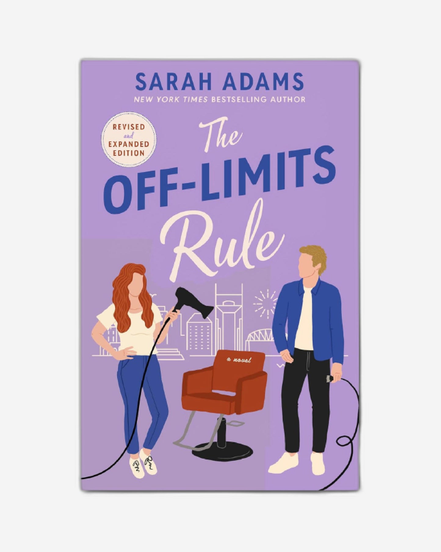 The Off-Limits Rule : An EXTENDED edition rom-com from the author of the TikTok sensation THE CHEAT SHEET!