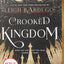CROOKED KINGDOM : A SEQUEL TO SIX OF CROWS : 2 (US)