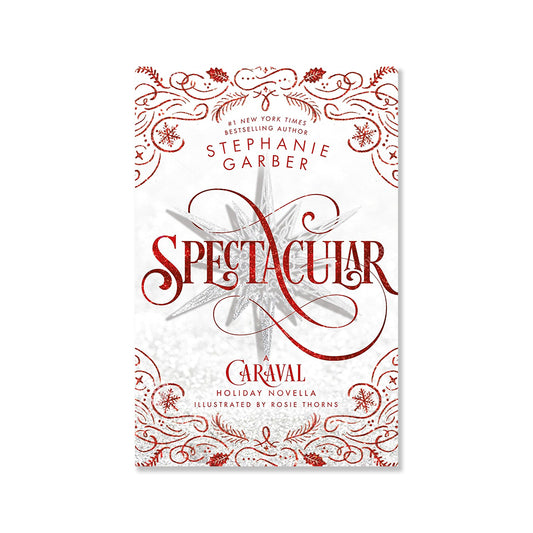 Spectacular : A Caraval Holiday Novella : 4
