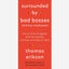 Surrounded By Bad Bosses (And Lazy Employees) - Thomas Eriksonã¢ 