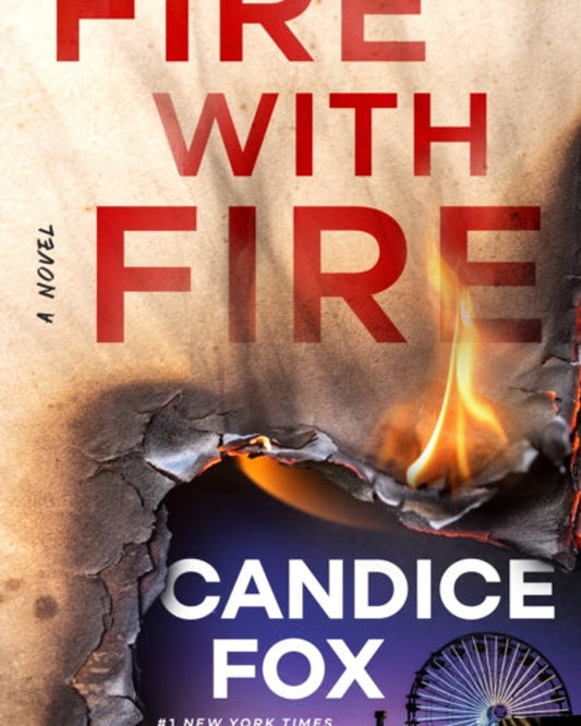 Fire with Fire : A Novel
