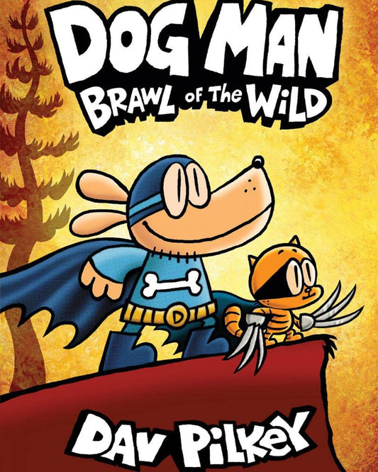Dog Man: Brawl Of The Wild: A Graphic Novel (Dog Man #6): From The Creator Of Captain Underpants - Dav Pilkey