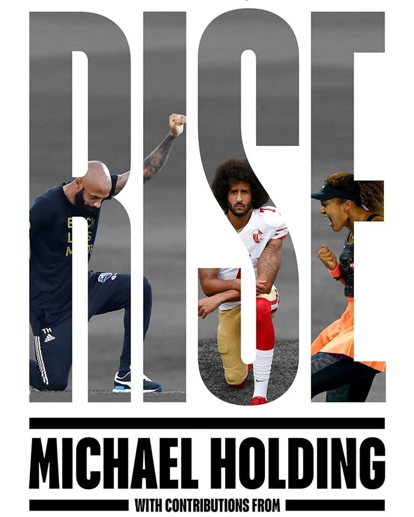 Why We Kneel How We Rise : Winner Of The William Hill Sports Book Of The Year Prize