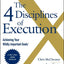 The 4 Disciplines Of Execution: Revised And Updated : Achieving Your Wildly Important Goals
