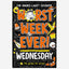 Worst Week Ever! Wednesday