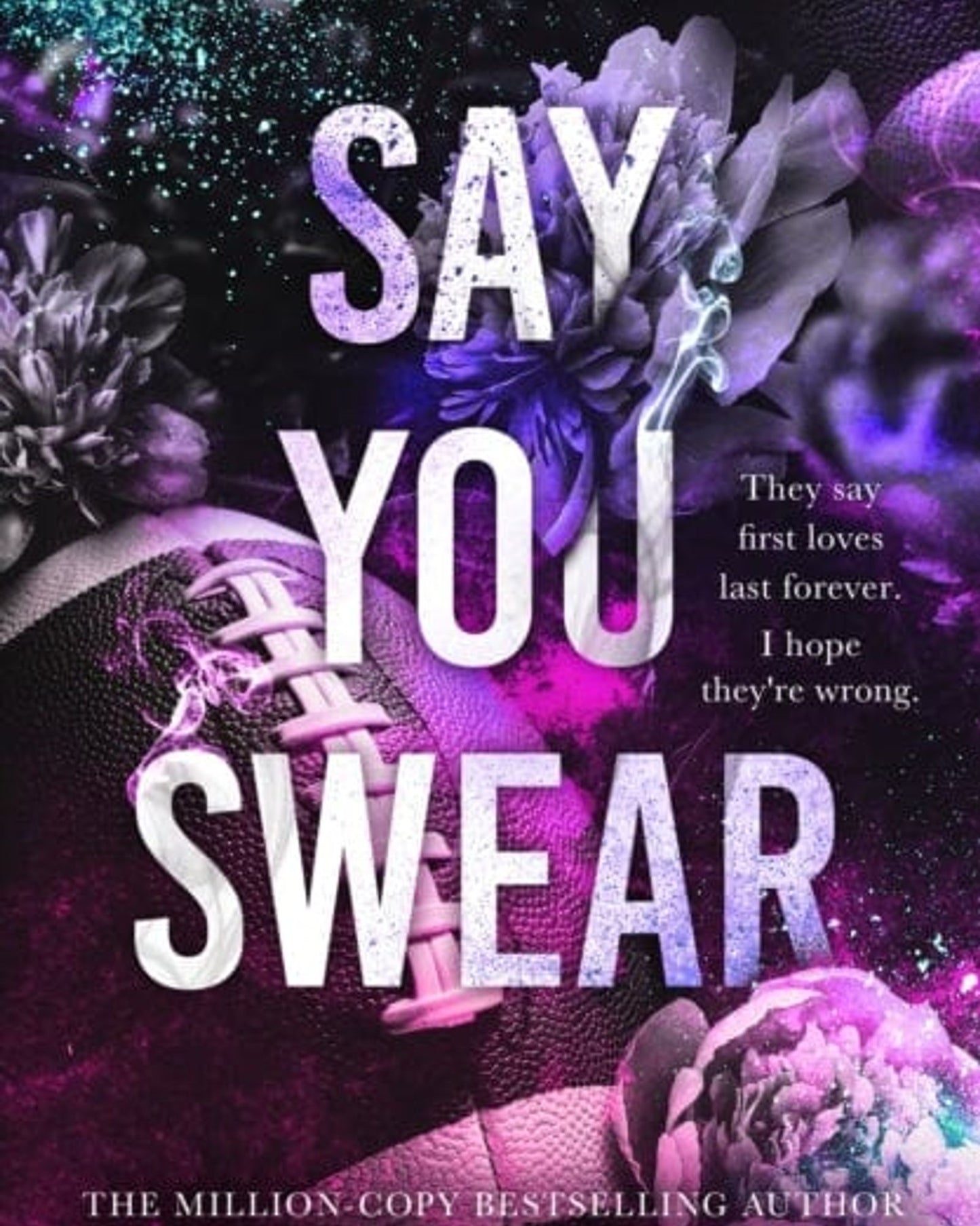 Say You Swear : The smash-hit TikTok sensation with the book boyfriend readers cannot stop raving about