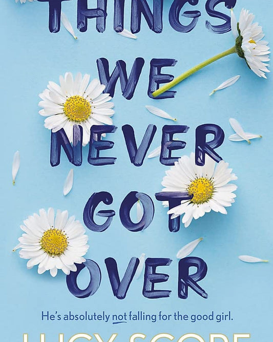 Things We Never Got Over