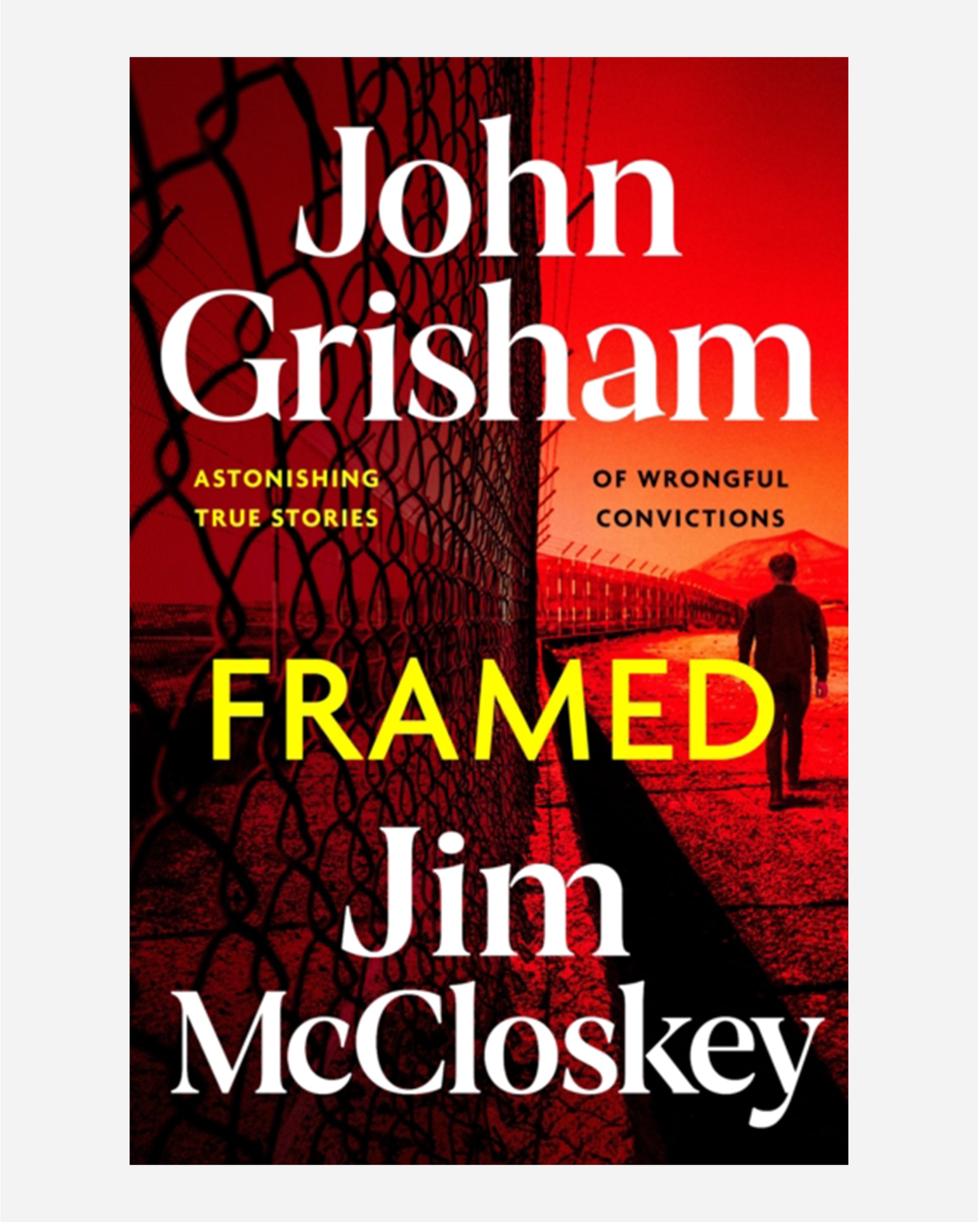 FRAMED : John Grisham's Astonishing True Crime Stories of Wrongful Convictions