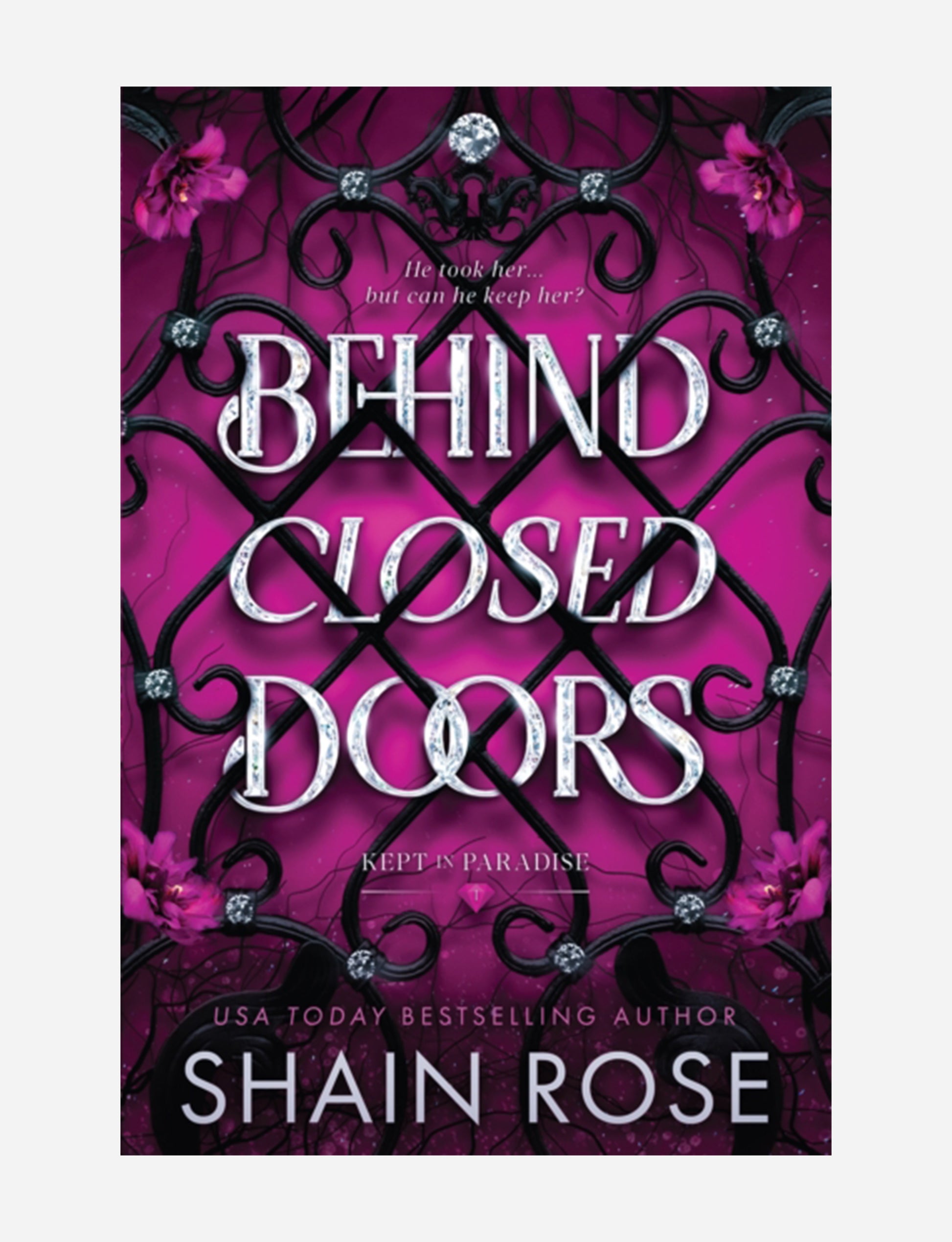 Behind Closed Doors : A totally addictive, unputdownable billionaire dark romance