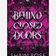 Behind Closed Doors : A totally addictive, unputdownable billionaire dark romance