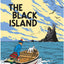 TINTIN:THE BLACK ISLAND