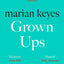 GROWN UPS - MARIAN KEYES