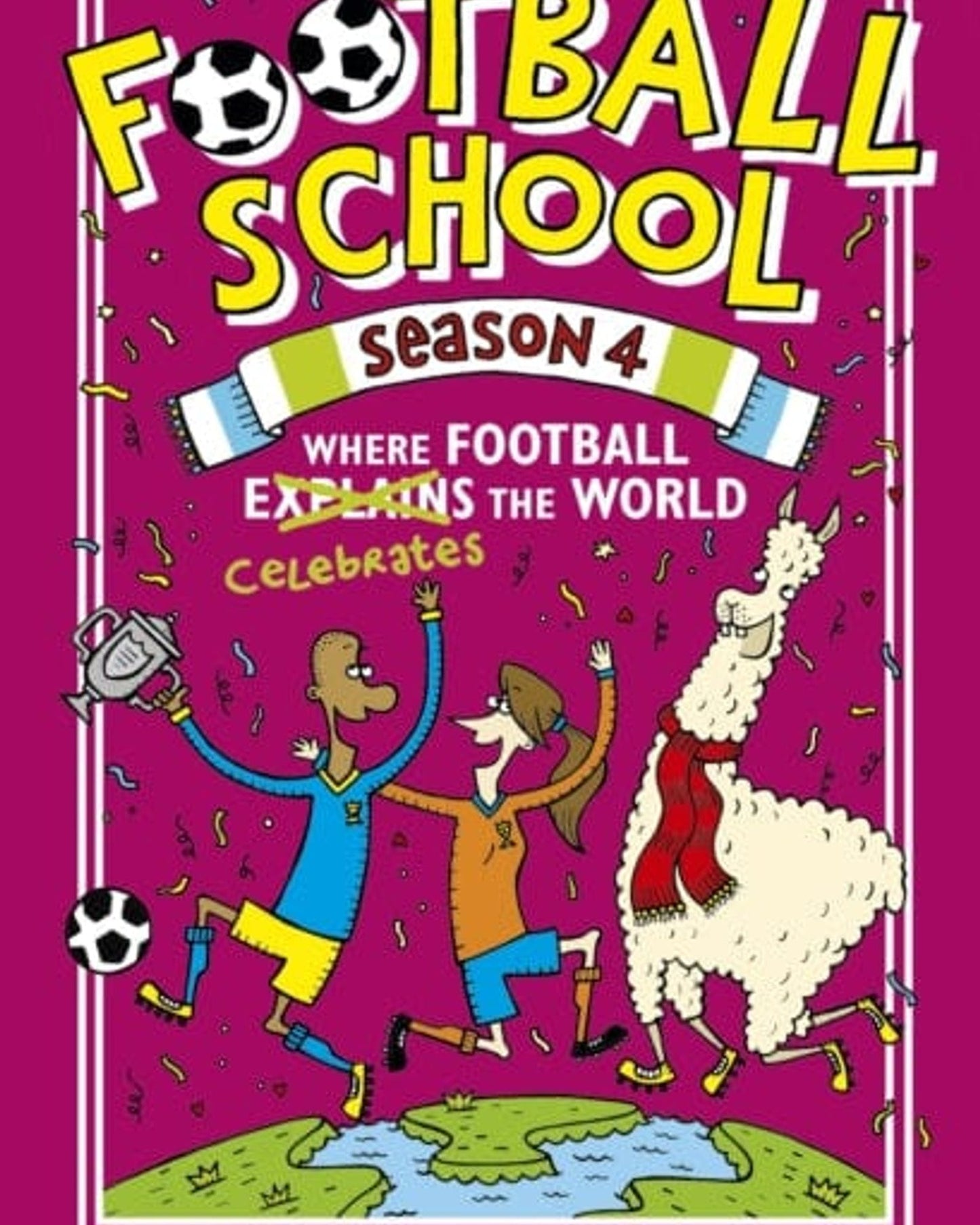 FOOTBALL SCHOOL SEASON 4: WHERE FOOTBALL EXPLAINS THE WORLD