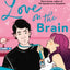 Love On The Brain : From The Bestselling Author Of The Love Hypothesis