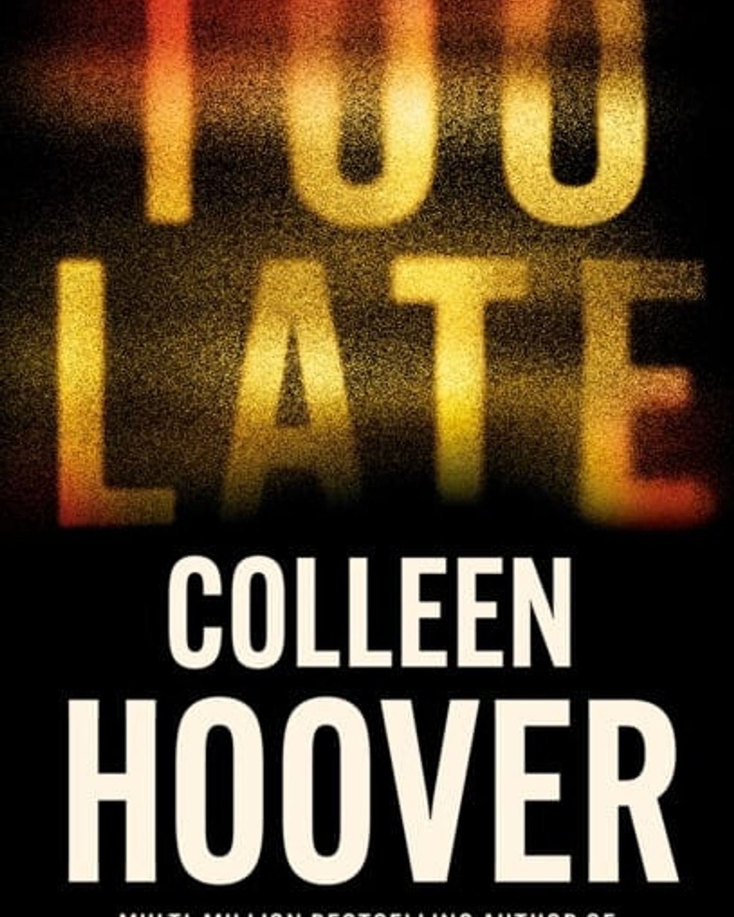 Too Late : The darkest thriller of the year