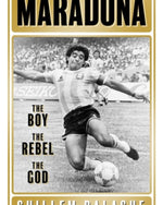 Maradona : The Boy. The Rebel. The God