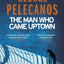 The Man Who Came Uptown