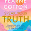 Speak Your Truth : The Sunday Times Top Ten Bestseller