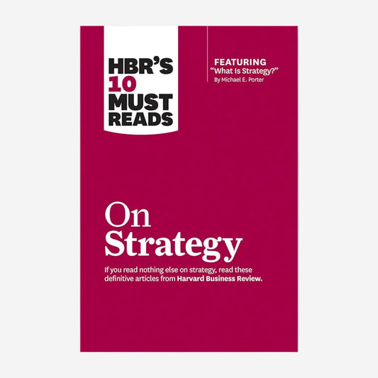 HBR's 10 Must Reads on Strategy
