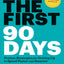 The First 90 Days : Proven Strategies For Getting Up To Speed Faster And Smarter