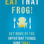Eat That Frog!: Get More Of The Important Things Done Today