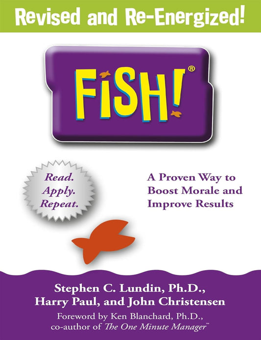 Fish! A Remarkable Way To Boost Morale And Improve Results