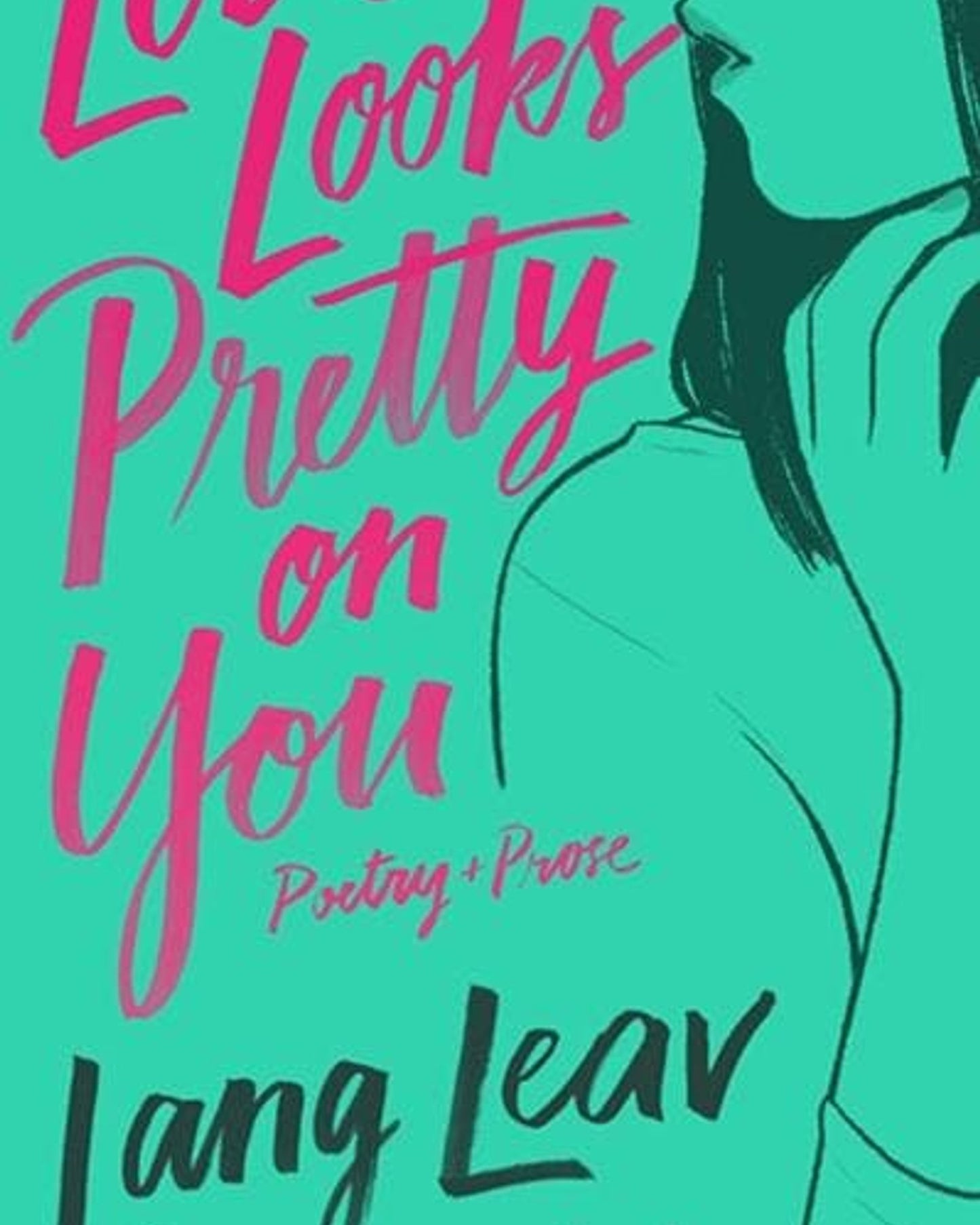 LOVE LOOKS PRETTY ON YOU - LANG LEAV