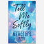 Tell Me Softly : 1
