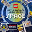 Little Book Of Lego Ideas: Space