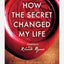 How The Secret Changed My Life