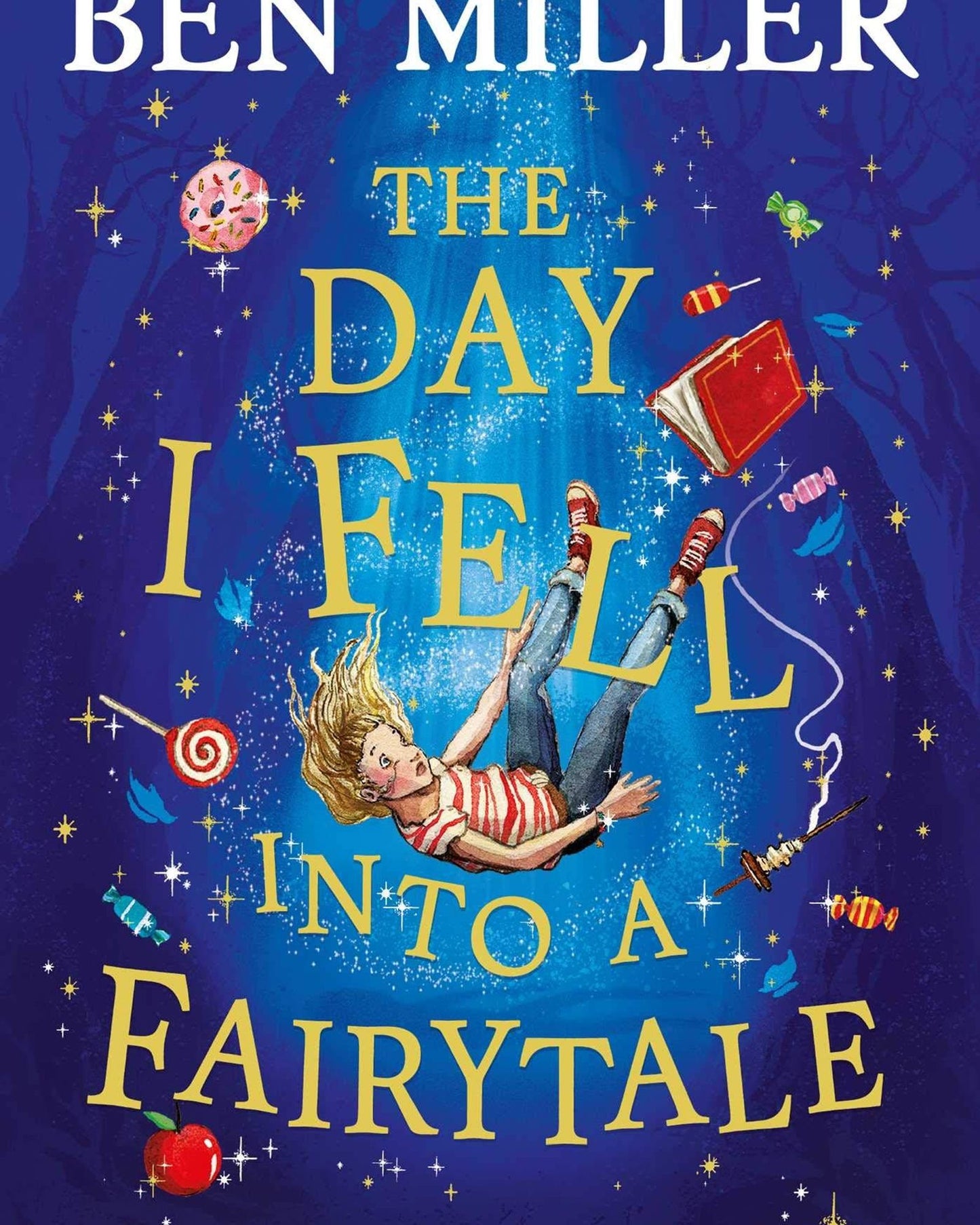 THE DAY I FELL INTO A FAIRYTALE : THE BESTSELLING CLASSIC ADVENTURE