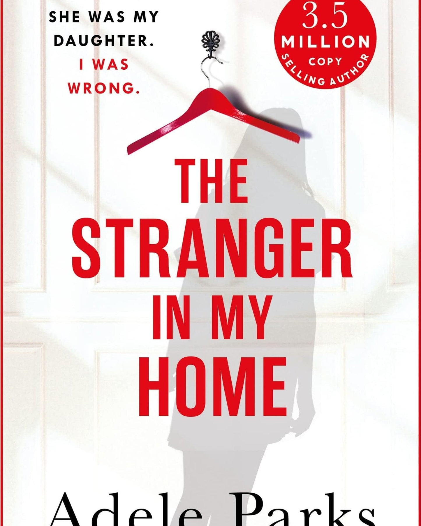 THE STRANGER IN MY HOME: I THOUGHT SHE WAS MY DAUGHTER. I WAS WRONG.