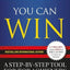You Can Win : A Step-By-Step Tool For Top Achievers