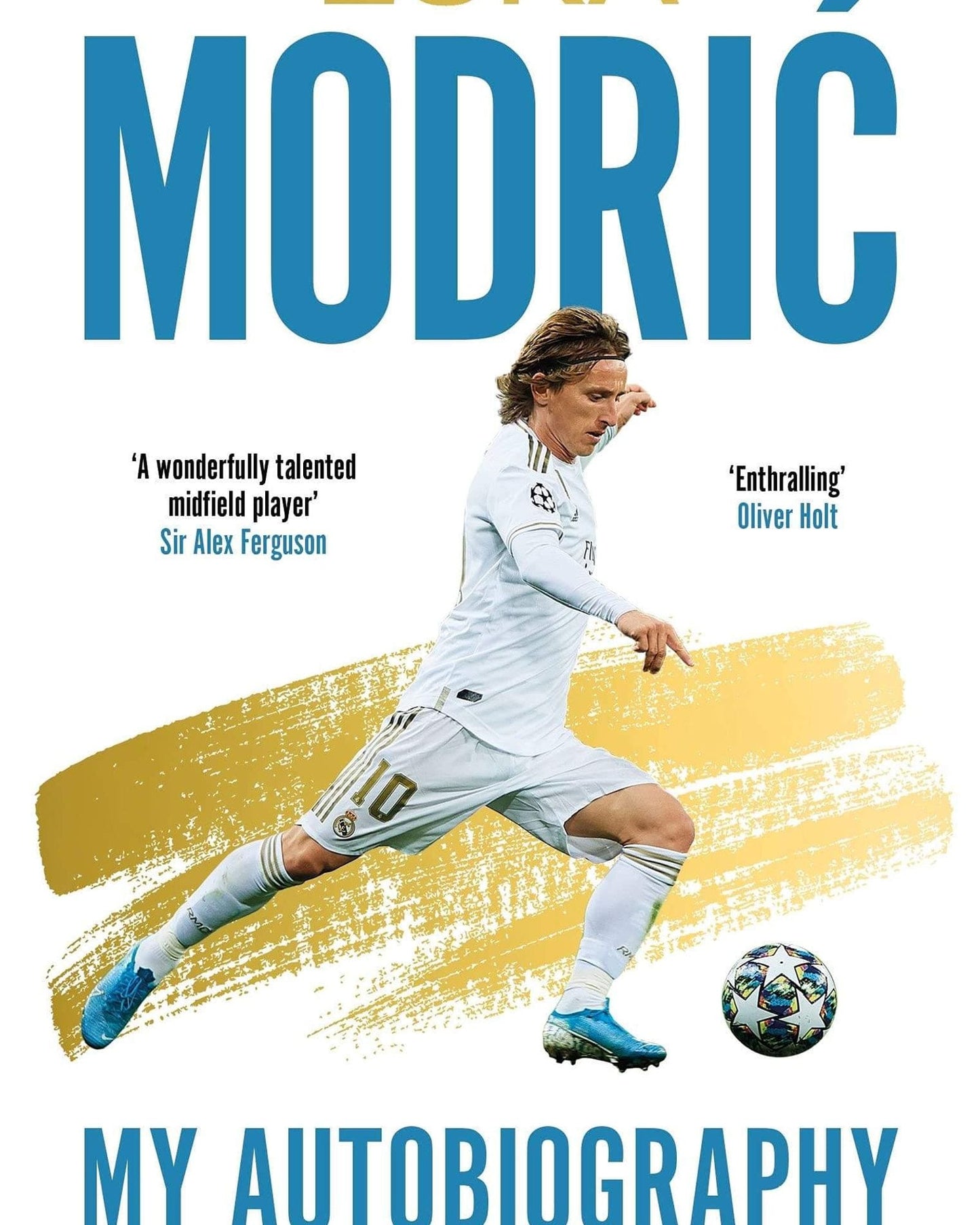 Luka Modric: Official Autobiography - Luka Modric
