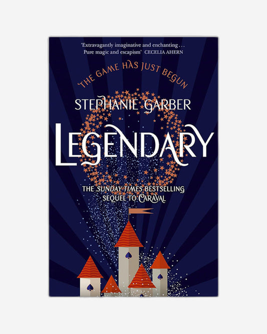 Legendary : The magical Sunday Times bestselling sequel to Caraval
