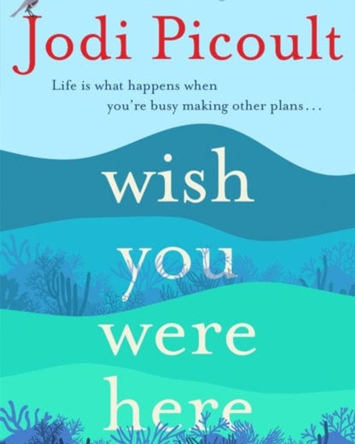 WISH YOU WERE HERE : THE SUNDAY TIMES BESTSELLER READERS ARE RAVING ABOUT