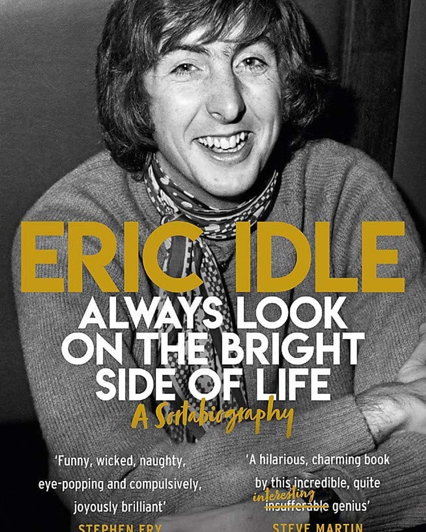 Always Look On The Bright Side Of Life : A Sortabiography